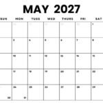 Monthly Calendar May 2027: Your Ultimate Guide to Planning the Month
